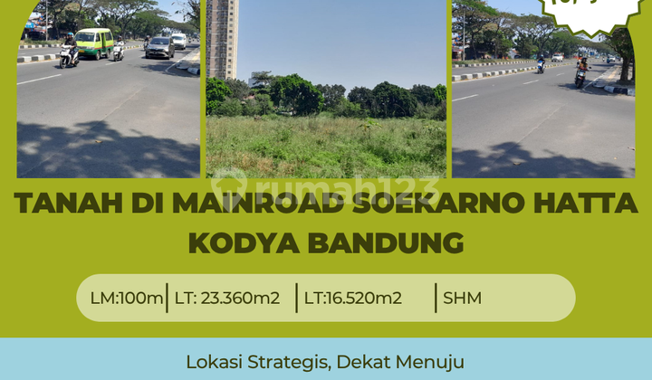 Tanah di mainroad soekarno hatta kodya bandung strategis nobanjir