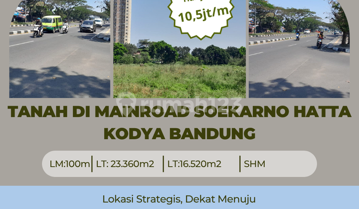 Tanah di mainroad soekarno hatta  bandung strategis bebas banjir