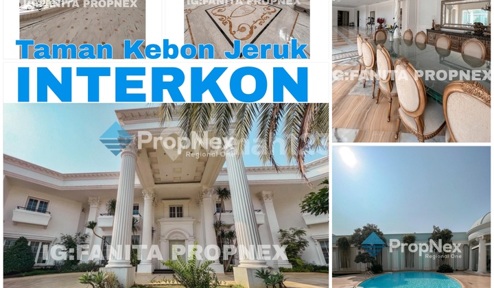 Super Mewah! Dijual Rumah Mewah di Daerah Orang Kaya Lama di Taman Kebon Jeruk Interkon,Jakarta Barat. Super Mewah! Dijual Rumah Mewah di Daerah Orang Kaya Lama di Taman Kebon Jeruk Interkon,Jakarta Barat.