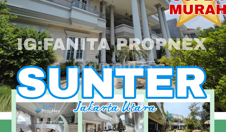 SUPER MURAH! SUPER MEWAH! Dijual rumah mewah di Sunter,Jakarta Utara.
