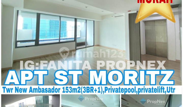 MURAH! UNIK PRIVATE POOL DI UNIT! Dijual Apartment ST MORITZ Tower terbaru dan terlengkap: New Ambasador.