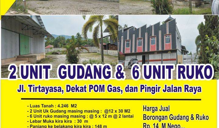 6 unit ruko dan 2 unit gudang di pinggir jalan tirtayasa 1