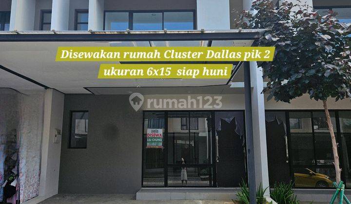 Rumah Disewakan Cluster Dallas 6x15 Siap Huni Kt 3+1 Lokasi Pik 2 Milenial 1