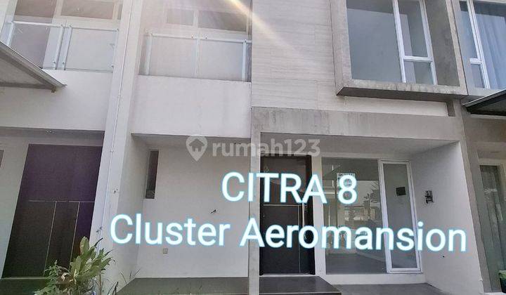 Jual Rumah Citra Garden 8 Cluster Aeromansion Brand New, Terawat 1