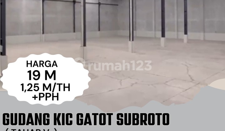 DISEWAKAN GUDANG KIC GATOT SUBROTO DISEWAKAN GUDANG KIC GATOT SUBROTO