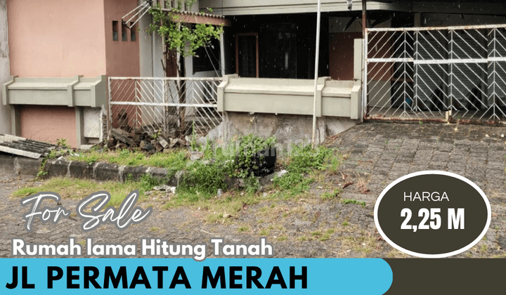 Dijual Rumah Lama Hitung Tanah Jl. Permata Merah  1