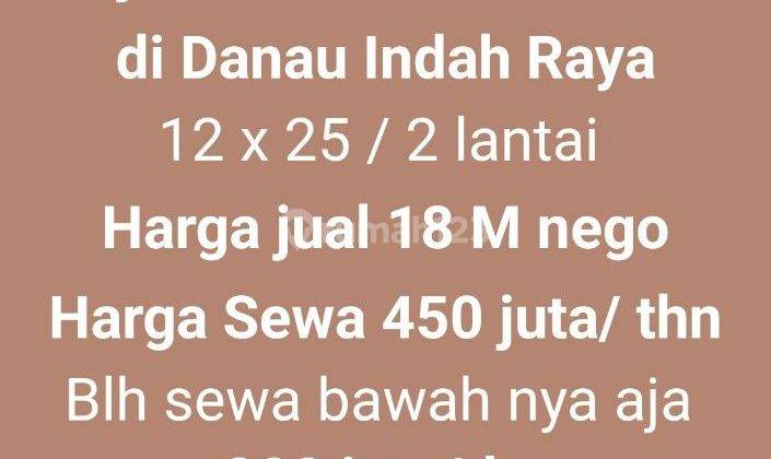 Disewakan Segera Ruko 2 Lantai Danau Indah Jalan Besar 12 X 25 2