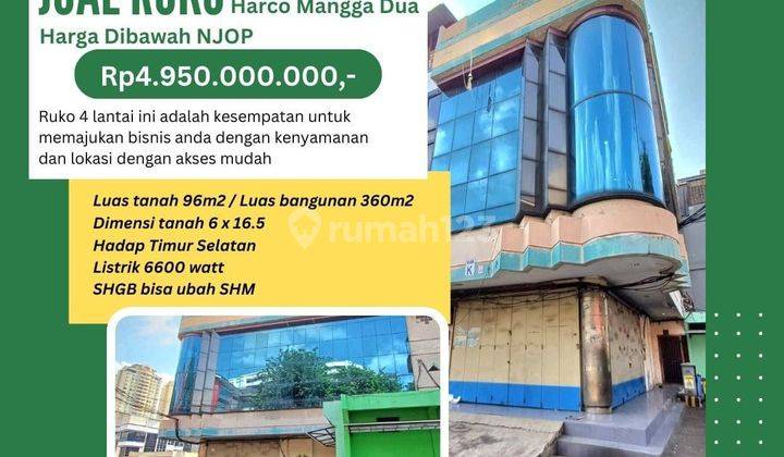 TURUN HARGA .. DIJUAL MURAH DI BAWAH NJOP .. RUKO DI HARCO MANGGA DUA , SIAP PAKAI 1