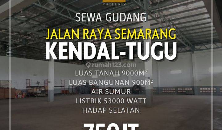 Disewakan Gudang di Jalan Raya Kendal-Tugu Semarang 1