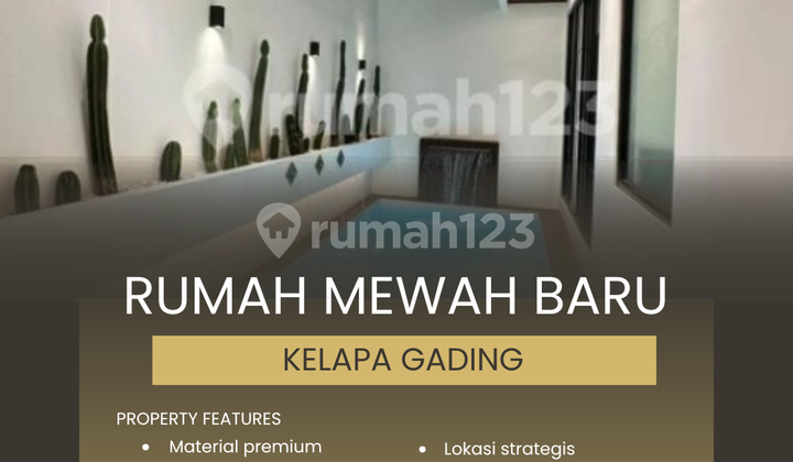 Rumah Mewah Baru di Kelapa Gading, Jakarta Utara