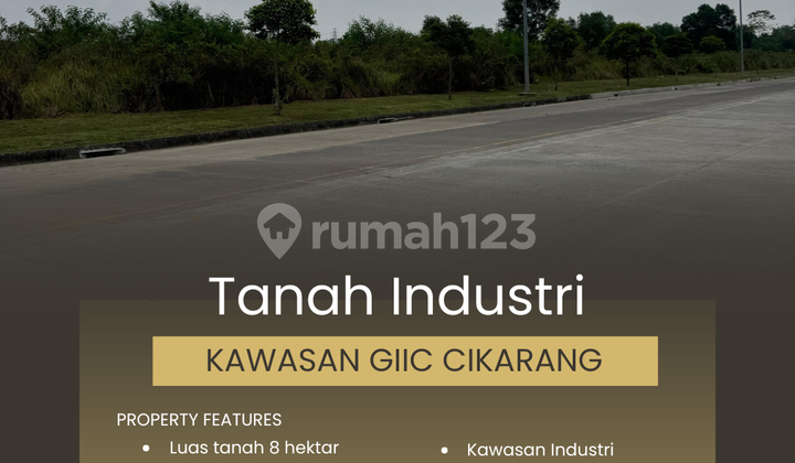 Tanah Industri 8 Hektar GIIC, Cikarang - Jawa Barat