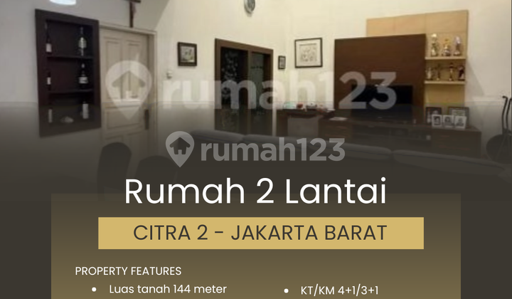 Rumah Semi Furnished 2 Lantai 144 Meter Citra 2 - Jakarta Barat