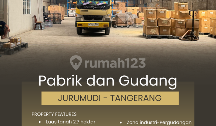 FOR SALE WAREHOUSE & FACTORY IN JURUMUDI - Benda - Tangerang FOR SALE WAREHOUSE & FACTORY IN JURUMUDI - Benda - Tangerang