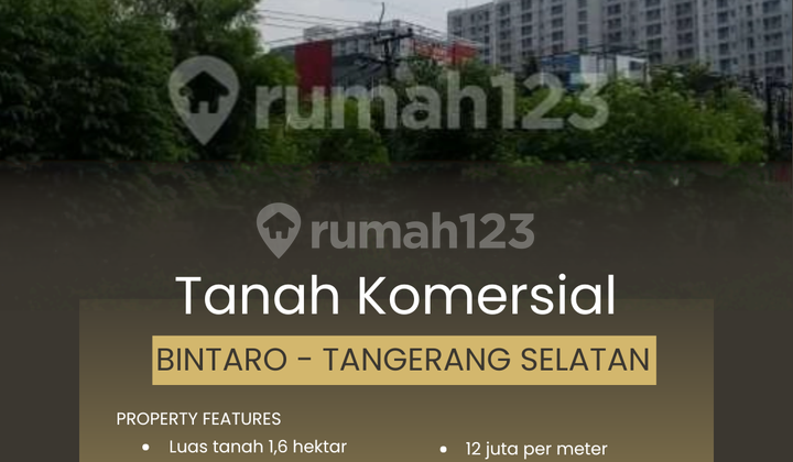 Tanah Komersial 1,6 Hektar Bintaro - Tangerang Selatan