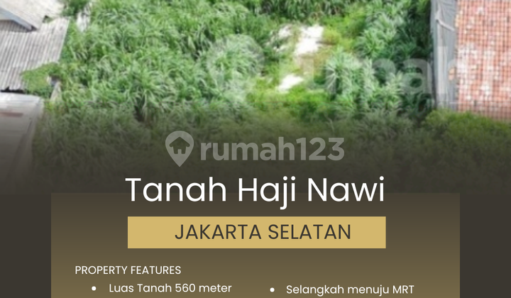 Haji Nawi Land 560 Meters Cilandak, South Jakarta