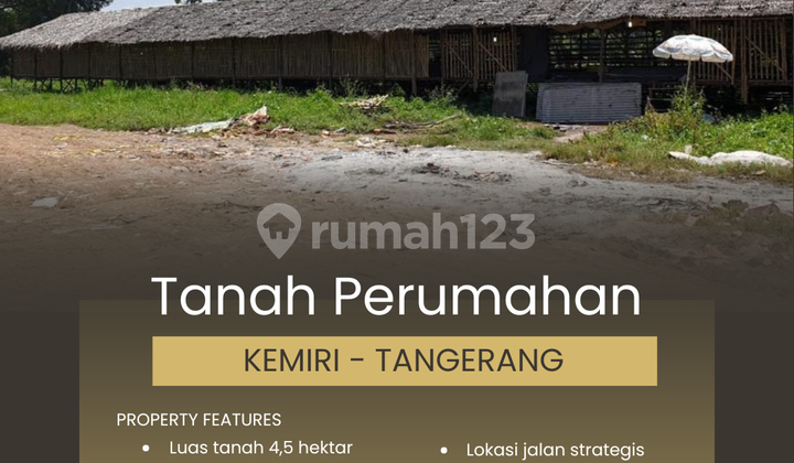 Tanah Perumahan 4,5 Hektar, Kemiri - Tangerang