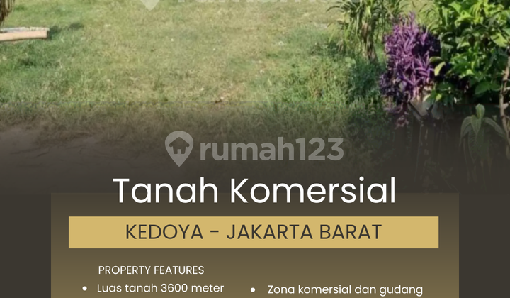 Tanah Komersial 3600 Meter Persegi, Kedoya - Jakarta Barat Tanah Komersial 3600 Meter Persegi, Kedoya - Jakarta Barat