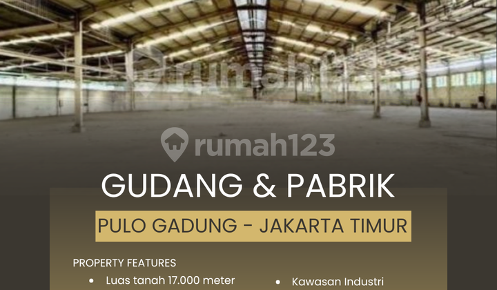 Pabrik dan Gudang 1,7 Hektar, Kawasan Industri Pulo Gadung Pabrik dan Gudang 1,7 Hektar, Kawasan Industri Pulo Gadung
