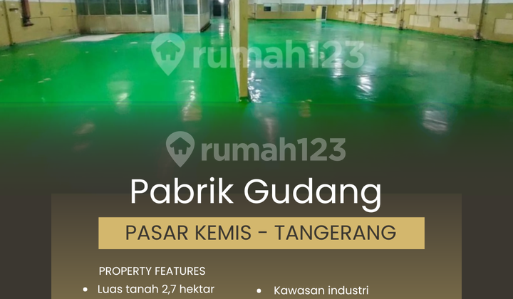 Warehouse Factory Pasar Kemis 2.7 Hectares Tangerang