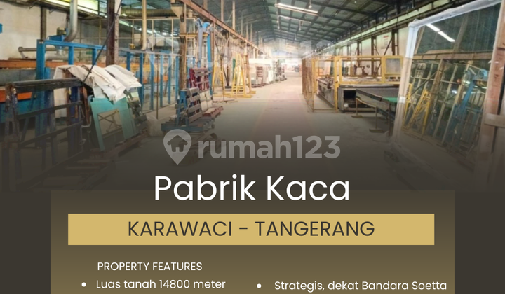 1.4 Hectare Glass Factory Behind Soekarno-Hatta Airport 1.4 Hectare Glass Factory Behind Soekarno-Hatta Airport