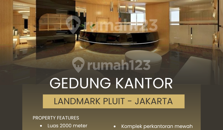 Gedung Perkantoran Mewah Landmark Pluit, Jakarta Utara