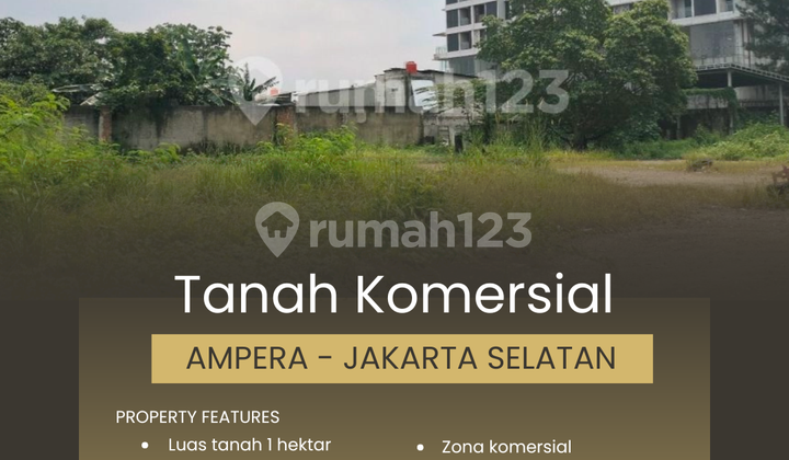Tanah Komersial 1 Hektar Di Ampera Jakarta Selatan Tanah Komersial 1 Hektar Di Ampera Jakarta Selatan