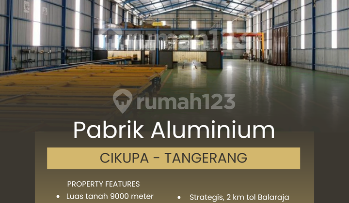 Pabrik Aluminium 9000 Meter Cikupa - Tangerang Pabrik Aluminium 9000 Meter Cikupa - Tangerang