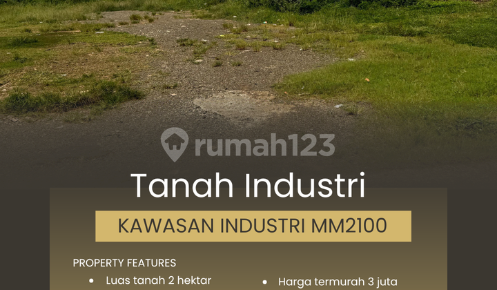 Tanah Industri 2 Hektar 3 Juta Permeter Kawasan Industri Mm2100