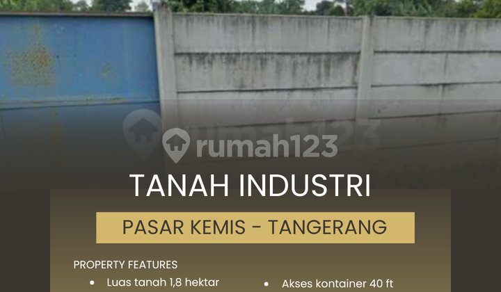 Tanah Industri 1,8 Hektar Pasar Kemis, Tangerang - Banten Tanah Industri 1,8 Hektar Pasar Kemis, Tangerang - Banten