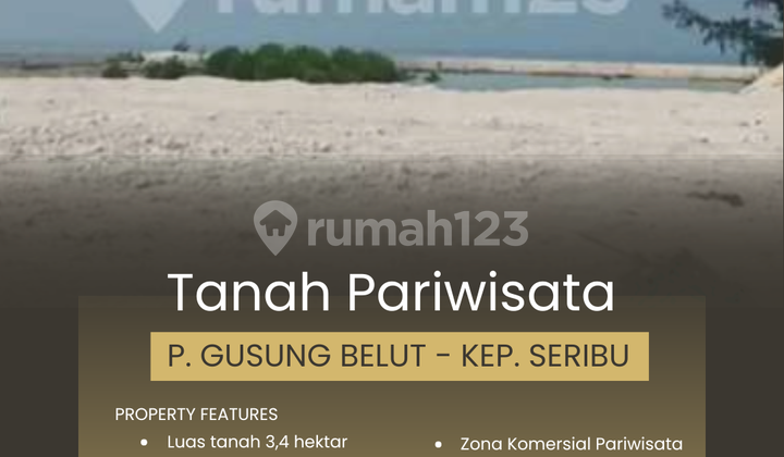Tanah Pariwisata 3,4 Hektar Pulau Gusung Belut - Kepulauan Seribu