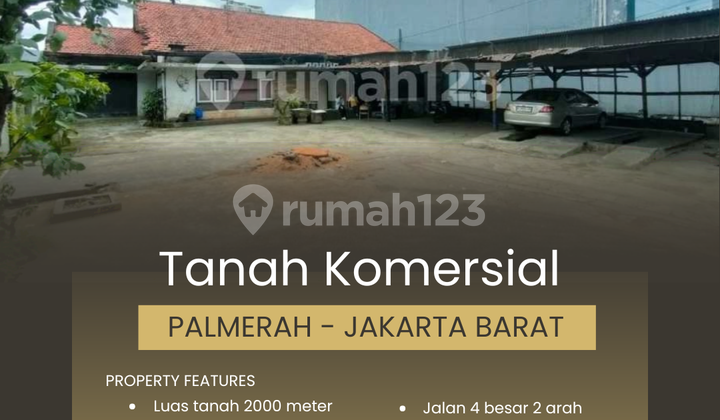 Tanah Komersial 2000 Meter Strategis, Palmerah - Jakarta Barat