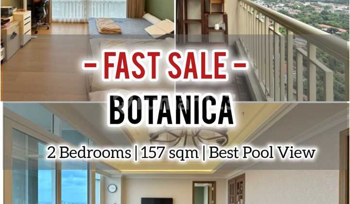 Jual Cepat Best View Apartemen Botanica 2Br 157Sqm Ready Termurah 2