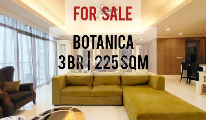 Apartemen Botanica Dijual, 3 BR, 225 sqm, Furnished, Perfect For Investor, Direct Owner, Yani Lim 08174969303 1