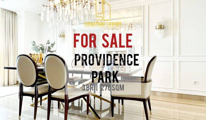 Jual Cepat Providence Park Apartemen, 3BR 276sqm, Furnished Ready 1