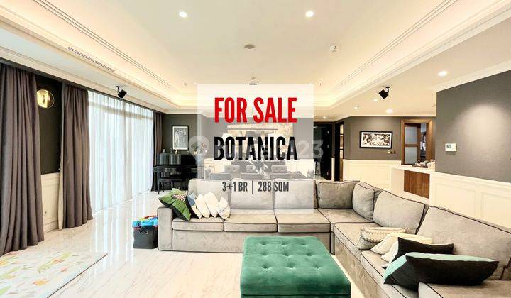 Jual Cepat Apartemen Botanica 3+1 BR 288 Sqm, Furnished, Bagus 1