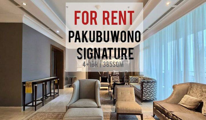 Sewa Cepat Apartemen Pakubuwono Signature, 4+1BR 385sqm Furnished 1