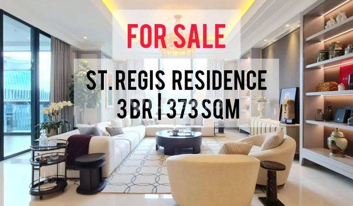 Jual Apartemen St Regis Residence 3 BR 373 M2 Beauty Renovated By Bikaliving, Ready To Move In, Direct Owner Yani Lim 08174969303 1