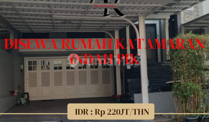 DISEWAKAN CEPAT RUMAH KATAMARAN INDAH PIK