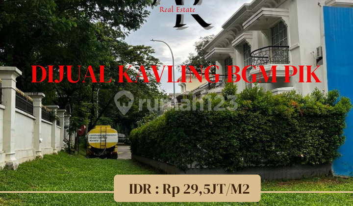 diual Cepat Kavling  BGM PIK posisi hoek