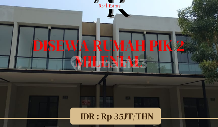 Disewa cepat rumah pik 2 milenial Brand New Disewa cepat rumah pik 2 milenial Brand New
