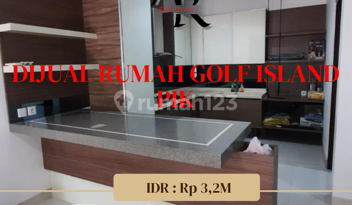 DI JUAL CEPAT  RUMAH GOLF ISLAND PIK 1