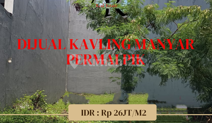 Quick sale of manyar permai PIK lot facing South Quick sale of manyar permai PIK lot facing South