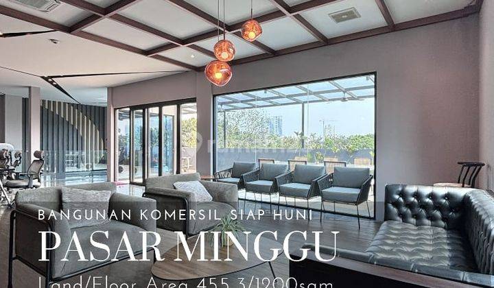 Bangunan Komersil Siap Huni Design Modern Semi Furnished Pasar Minggu Jakarta Selatan 1