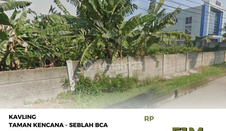 Murah Kavling Taman Kencana Jakarta Barat Ukr 4.911M2 Seblah Bank Bca Taman Kencana 1