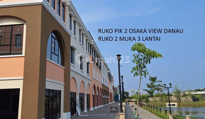 Ruko Pik 2 Osaka Danau 2 Muka Tipe Badan Brand New Ready