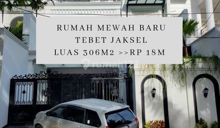 Rumah mewah baru di Tebet jakarta selatan 1