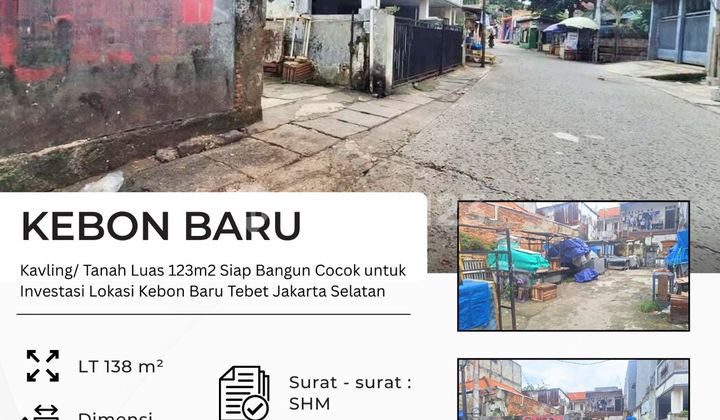 Dijual Kavling Siap Bangun di Jl Kebon Baru, Tebet, Jaksel, Luas 123M2
