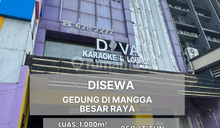 Disewa Gedung @ Mangga Besar Raya Ex Karaoke & Showroom Disewa Gedung @ Mangga Besar Raya Ex Karaoke & Showroom