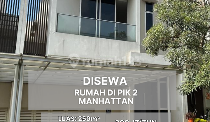 Disewakan Rumah @ Pik 2 Manhattan 2 Lantai