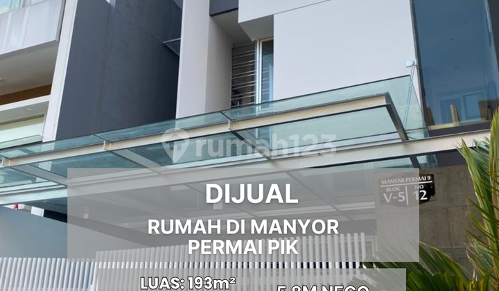 Dijual Rumah @ Manyar Permai Pik Jakarta Utara